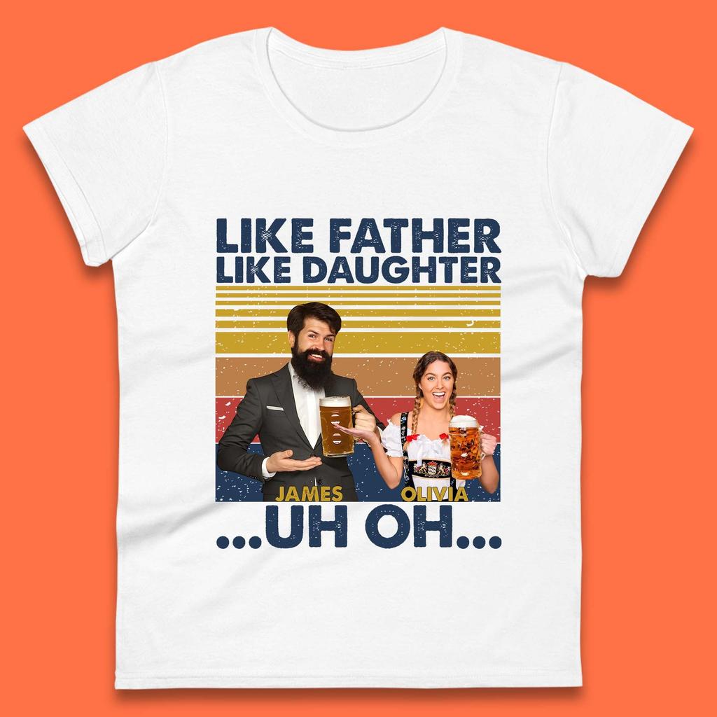 Personalised Like Father Like Daughter Womens T-Shirt Mens Tops Tees Unisex