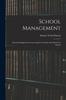 The School Management : Practical Suggestions Concerning the Conduct and Life of the School Book