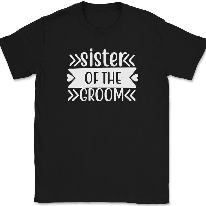 

Sister of the Groom T-Shirt Wedding Party Bride Event Group Gift Tee L