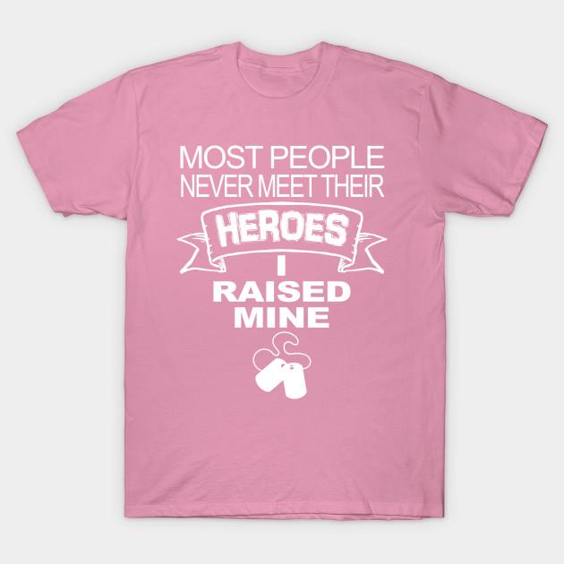 T Shirt Women Most People Never Meet Their Heroes I Raised Mine Harajuku Print Kawaii Tshirt Summer Short Sleeve Female T-Shirt Top Tee