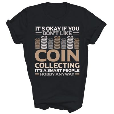 Coin Collector Numismatics Coin Collecting Unisex Shirt Gift