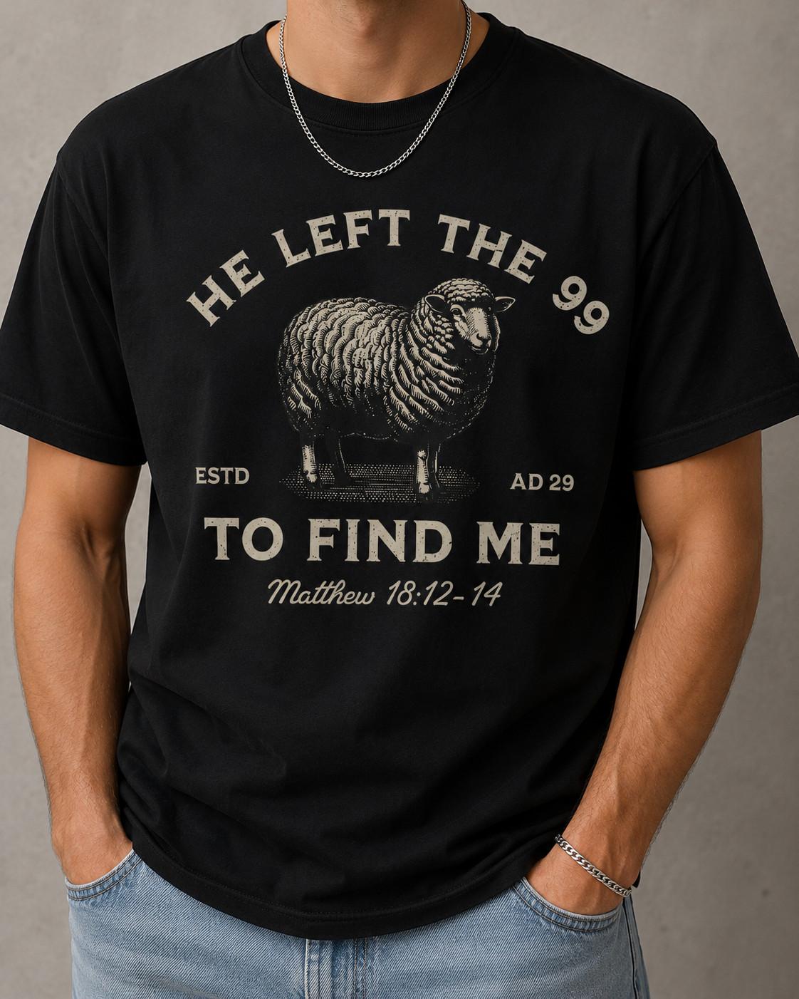He Left The 99 Christian T-Shirt Faith Inspired Sheep Graphic Tee Unisex T-Shirt XXL