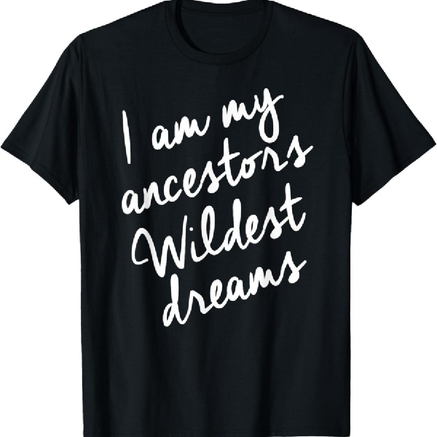 

Футболки ко Дню черной истории для женщин, футболка «Самые смелые мечты предков» XXXXXL