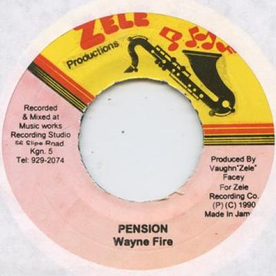 7-Zoll Schallplatte WAYNE FIRE - Pention none Zele 1990 Jamaika Reggae, Ska & Dub Gebraucht