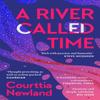 A River Called Time by Courttia Newland Paperback Book 9781786897084