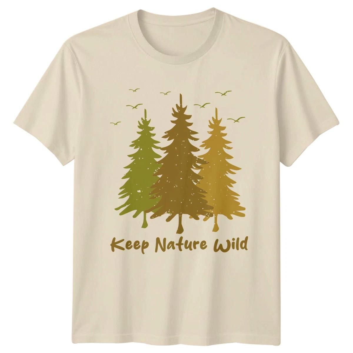 Keep Nature Wild T-Shirt Conservation Nature Birthday Gift For Him And Her S