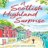 A Scottish Highland Surprise by Julie Shackman Paperback Book 9780008538941