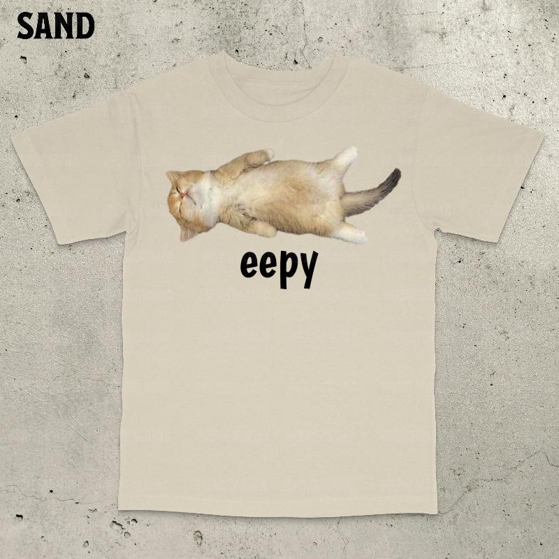 Eepy Cat Silly Sleepy Cat Unhinged Sarcastic Humor Meme Tshirt Summer Unisexs And Unisexs Loose And Breathable Tshirt Top
