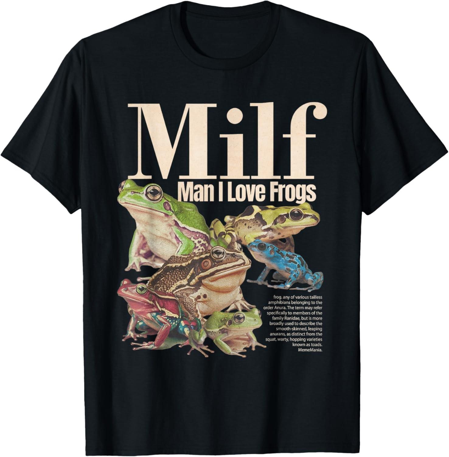 MILF Man I Love Frogs Shirt Adult Humor Saying Men Women T-Shirt Mens Womens Tees Top unisex T-Shirt Mens Womens Tees Top S