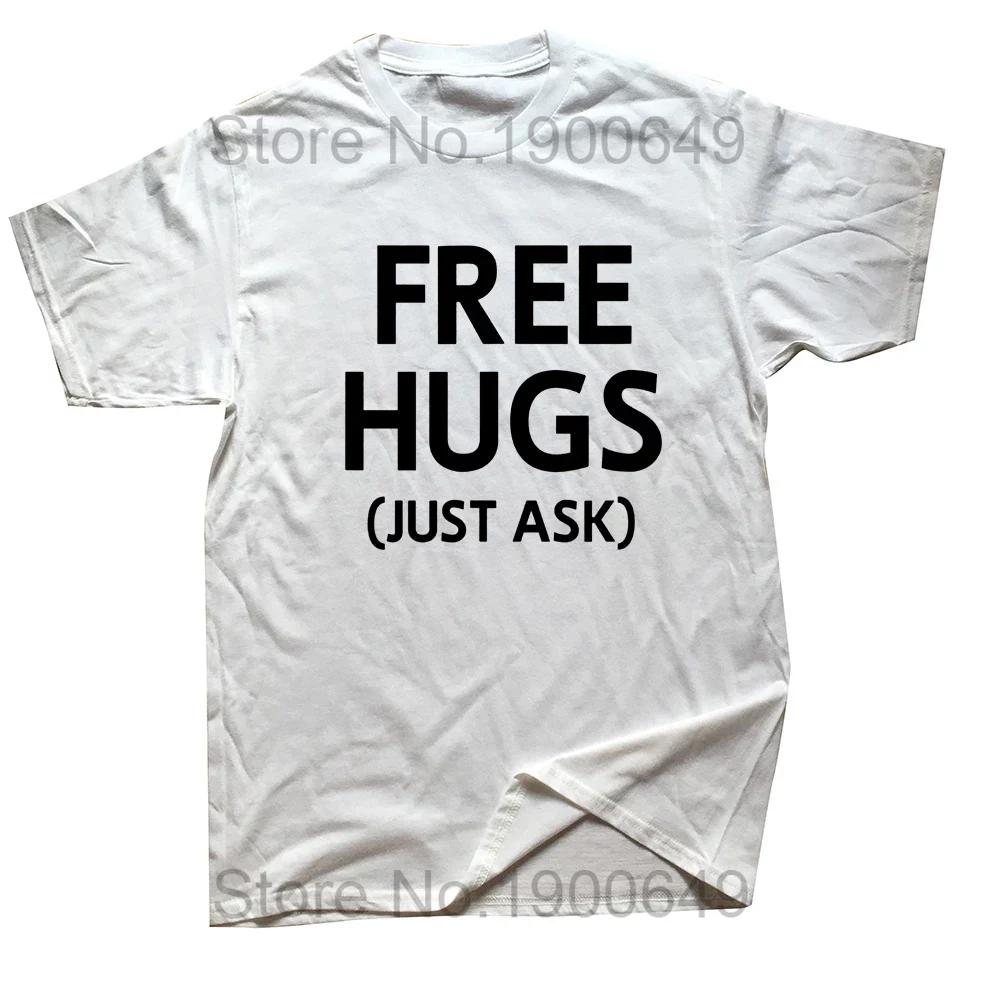 Novelty Awesome Free Hugs Just Ask Joke Funny Sarcastic T Shirts Graphic Cotton Streetwear Short Sleeve Birthday Gifts Tshirt