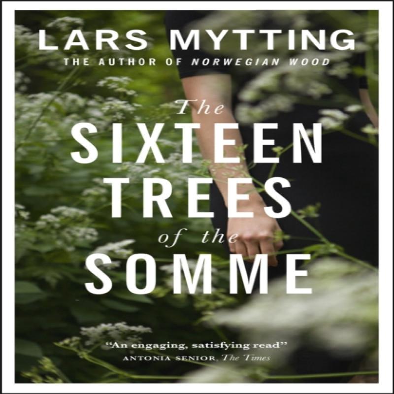 The Sixteen Trees of the Somme by Lars Mytting Paperback Book 9780857056061