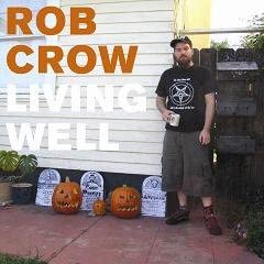 

CD ROB CROW - Living Well (HHR39) HHR39 Japan Music Others Used