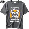 Black Summer For Him tshirt Life Is Better With A French Bulldog Short Sleeve Street Wear Round Neck Tops Brand Teeshirt