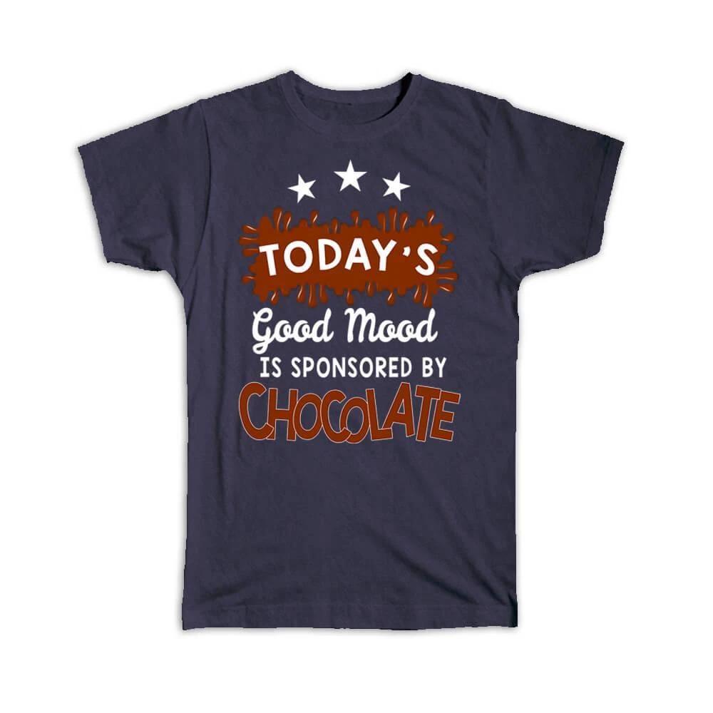 

Gift T-Shirt : Good Mood Is Sponsored By Chocolate Funny Art For Kitchen Home 4XL
