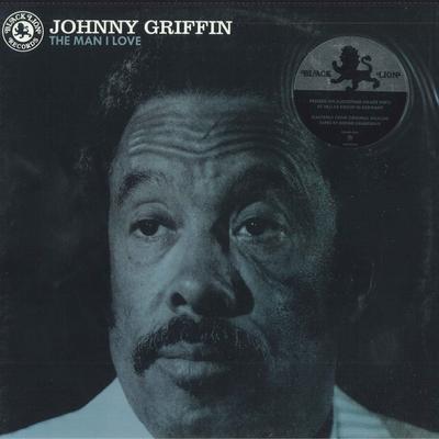 LP Schallplatte JOHNNY GRIFFIN - The Man I Love BLP60107 Black Lion Reco 2018 US Jazz