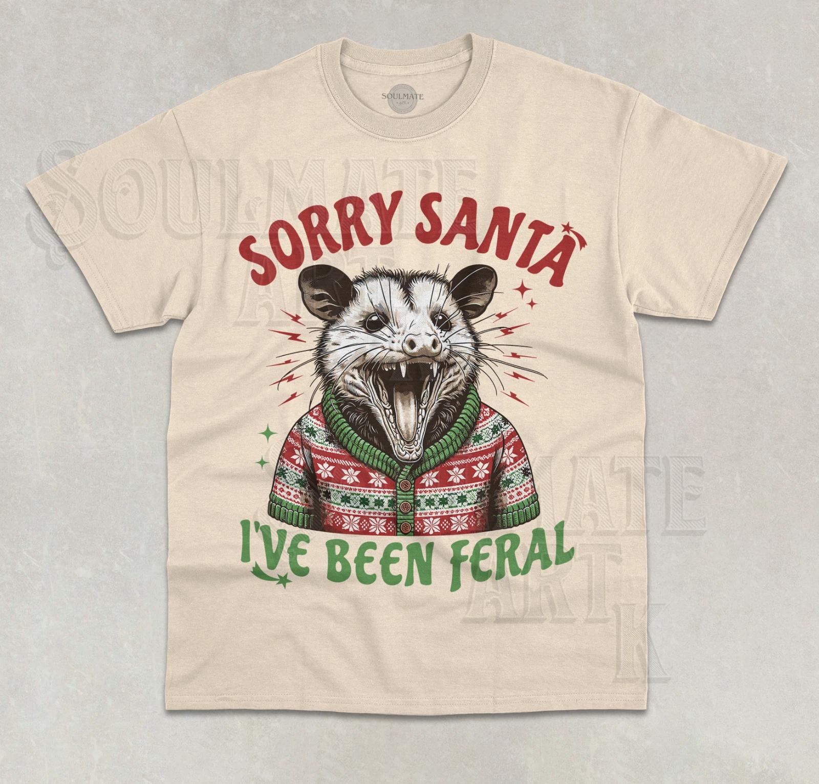 Sorry Santa I ve Been Feral T- Shirt Opossum Funny Meme Unisex Graphic Shirt M