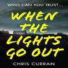 When The Lights Go Out von Chris Curran Taschenbuch 9780008534509