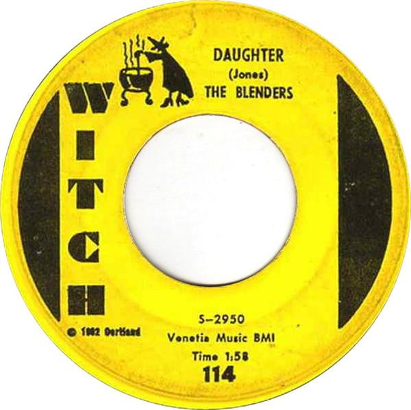 

7inch Record BLENDERS - Daughter / Everybody s Got A Right 114 Witch 1963 US Rock Used