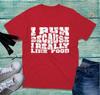 I Run Because I Really Like Food TShirt Funny Running Gym Fitness Unisex Top