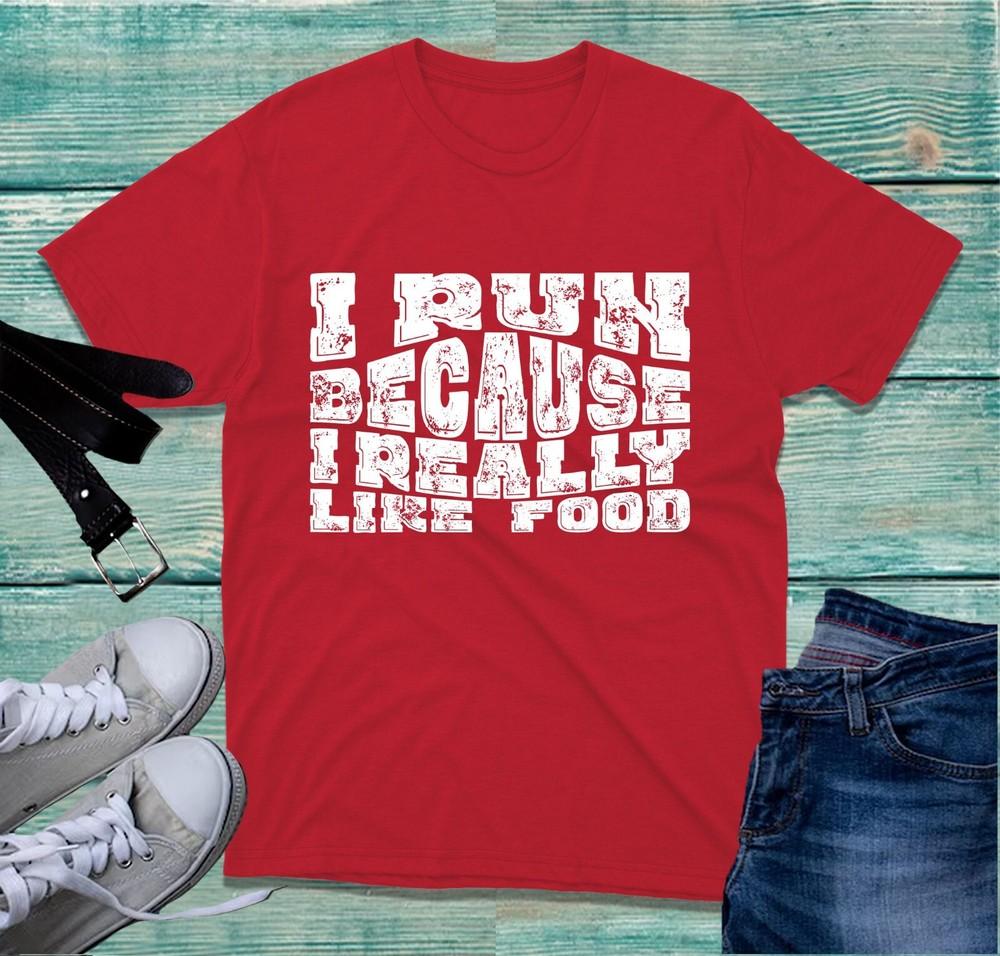 I Run Because I Really Like Food TShirt Funny Running Gym Fitness Unisex Top S