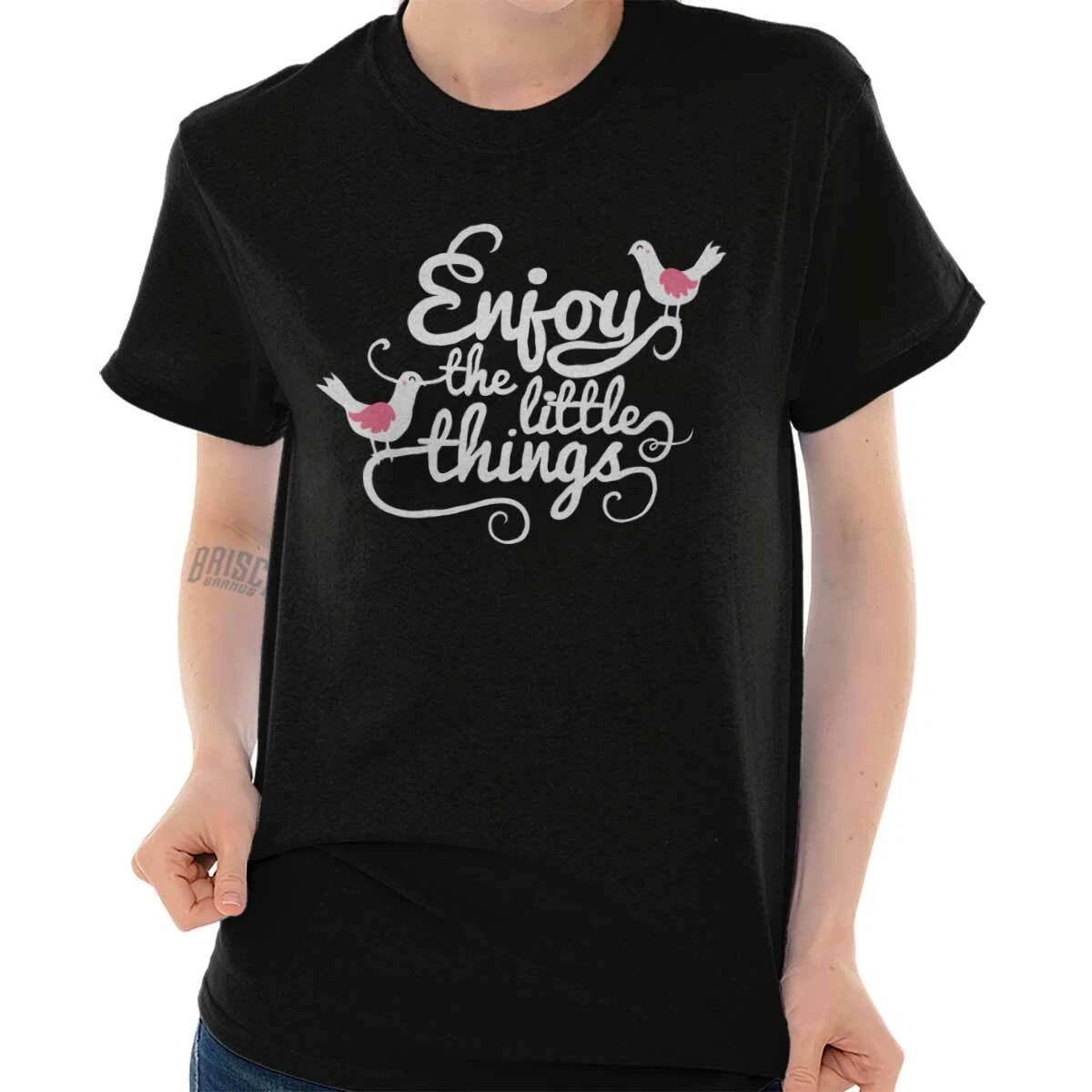 Enjoy The Little Things Inspirational Saying Womens Graphic Crewneck T Shirt Tee XS