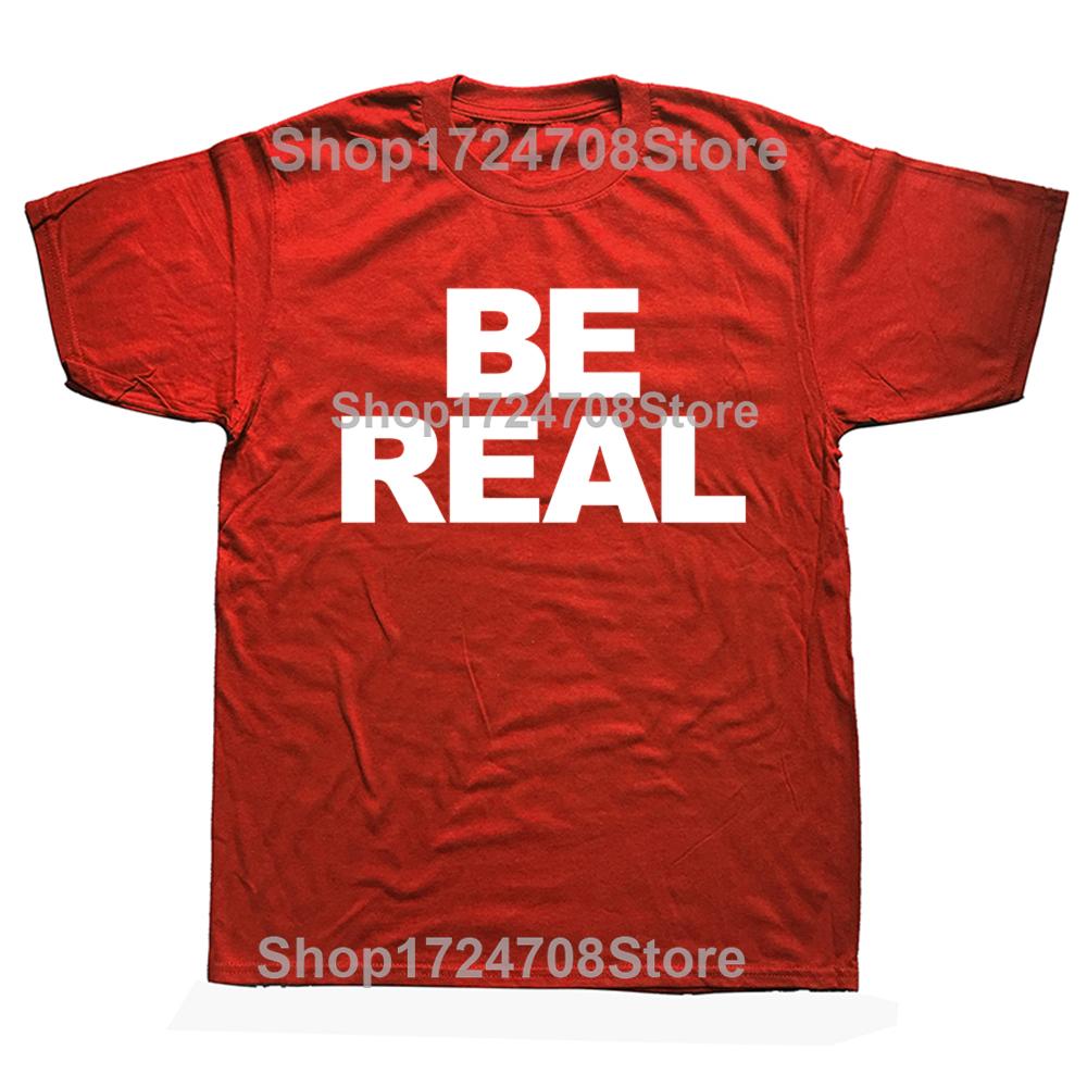 Tricouri Noutate Minunate Fii Real Grafic Bumbac Streetwear Mânecă Scurtă Cadouri de Ziua de Naștere Tricou Stil de Vară Îmbrăcăminte Bărbați