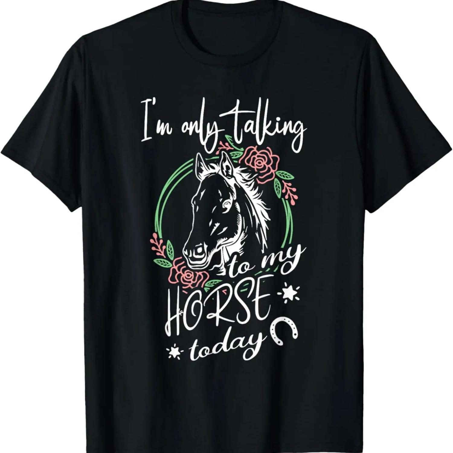 I m only talking to my horse today horse lover quote T-Shirt XXXXXL чёрный