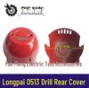 Dragon 0513 Electric Drill Rear Cover - Item No. 02118