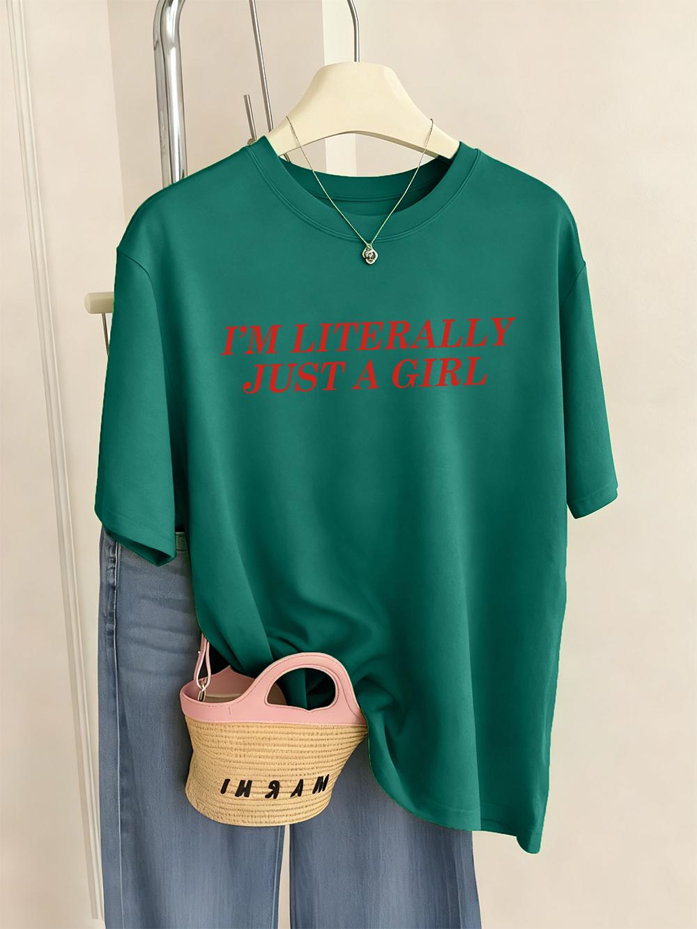 

IM Literally Just A Girl Printing TShirts Women Basics ONeck Short Sleeve Tops Loose Comfortable T Shirts Summer Soft Clothes 4XL