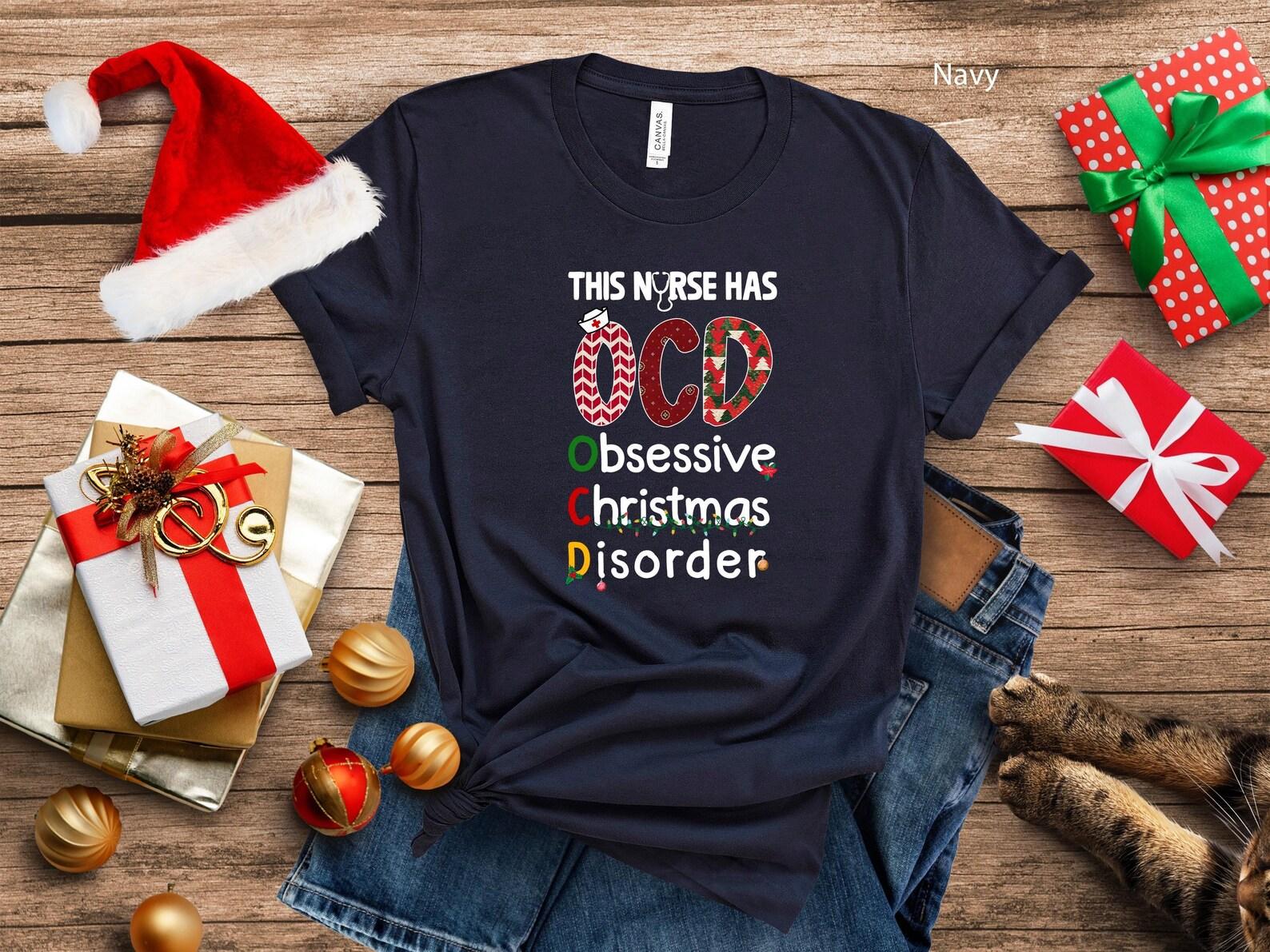 Nurse Obsessive Christmas Disorder T-shirt | Holiday Graphic Tee XL
