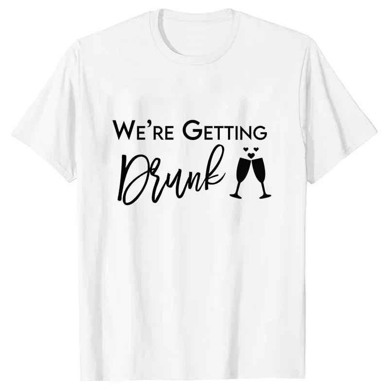 Im Getting Married T Shirt Were Getting Drunk Tops Wedding Ring Single Farewell Tee Friends Bachelorette Hen Party EVJF Tshirt