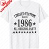 Limited Edition Made in 1986 All Original Parts Funny TShirt Vintage Style Casual Unisexs Shirt Birthday Gift for Father Clothing