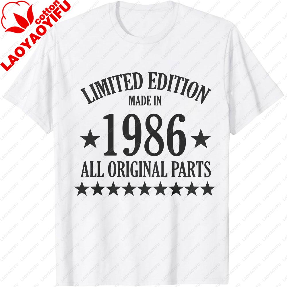 Limited Edition Made in 1986 All Original Parts Funny TShirt Vintage Style Casual Unisexs Shirt Birthday Gift for Father Clothing