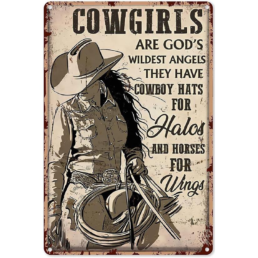 Metal Vintage Tin Sign Cowgirl Are God s Wildest Angels They Have Cowboy Hats For Halos and Horse For Wings Poster Wall Art Print Living Home Decor 12 x 8 in