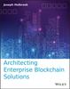 The Architecting Enterprise Blockchain Solutions Book