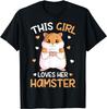 This Girl Loves Her Hamster Hammy Girls Hamster Lover Gift Unisex T-Shirt Mens Womens Tees Top