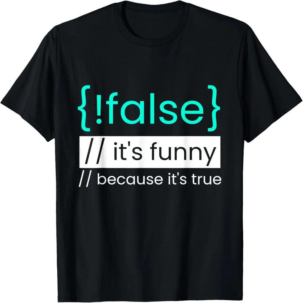 !False - Programmer Computer Scientist Gift IT Nerd Saying T-Shirt