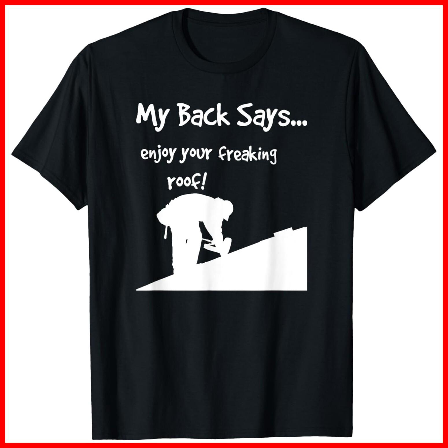 Funny Roofing, Enjoy Your Freaking Roof! Black Cotton T-Shirt S-5XL XXL