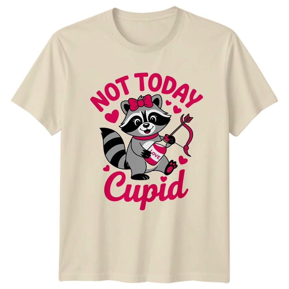 Not Today Cupid Unisexs TShirt Raccoon Anti Valentine Animal Humor