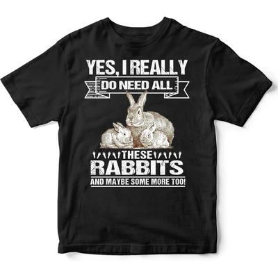 Rabbit Tshirt Yes I Really Do Need All These Rabbits, Cute Bunnies Gift T-Shirt for Men Women, Black, XX-Large