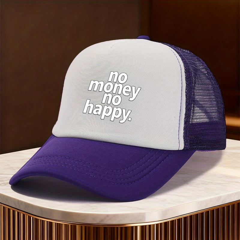 No Money No Happy Trucker Hat Polyester Mesh Unisex Casual Street Hiphop Baseball Cap