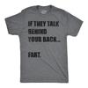 Mens Funny T Shirts If They Talk Behind Your Back Fart Sarcastic Novelty Tee for