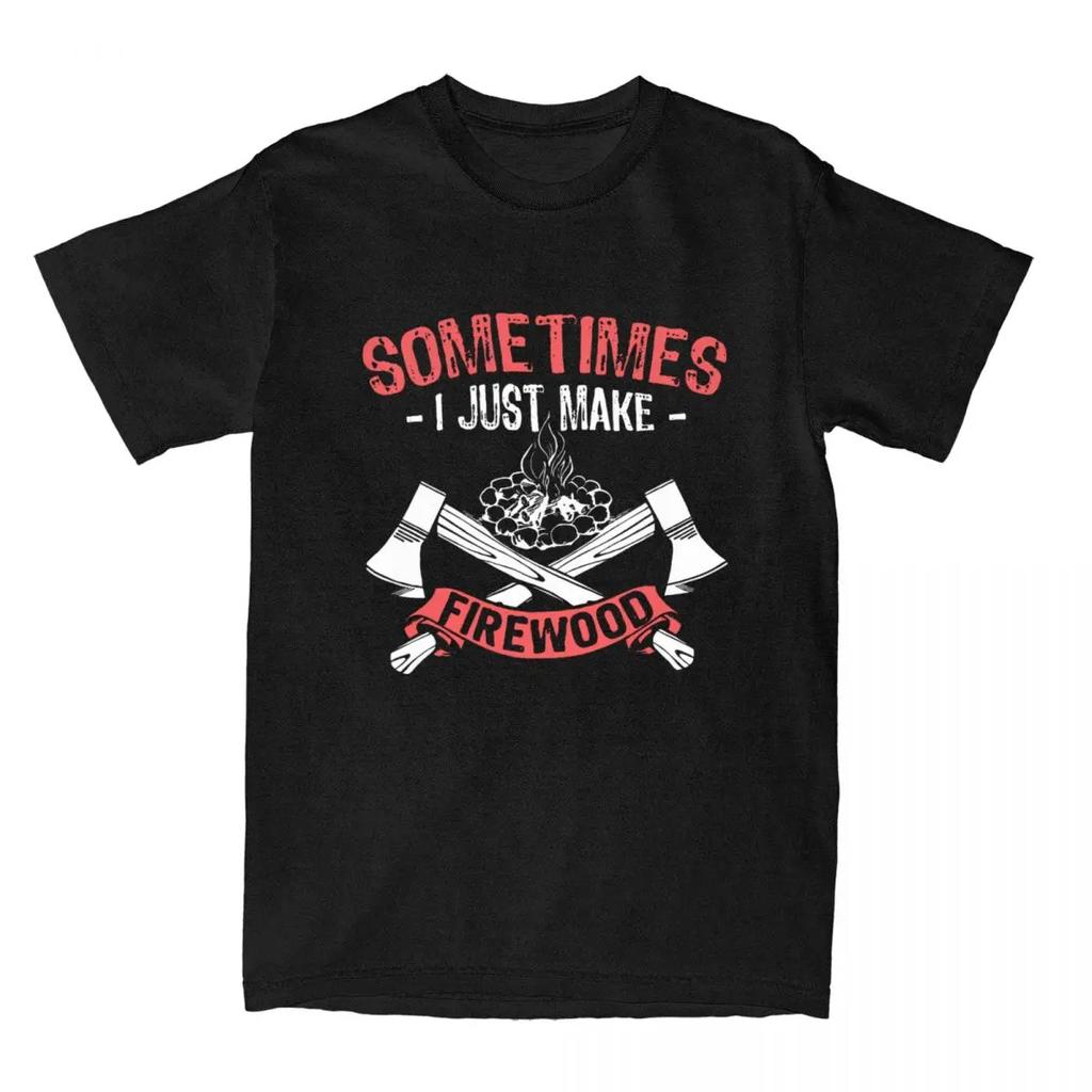 Firewood Campfire Men Women's T Shirt Carpenter Wood Working Apparel Awesome Tee Shirt T-Shirts Pure Cotton Graphic Clothing