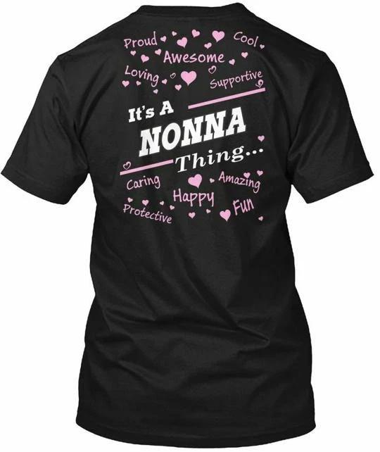 Its A Nonna Proud Cool Loving T shirt Made in the USA Size S to 5XL 4XL