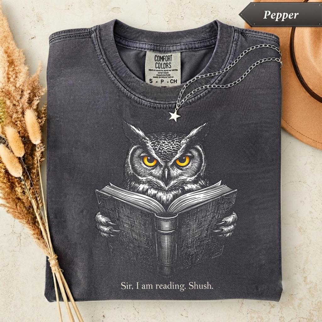 Sir I Am Reading Shoosh Owl Shirt, Funny Book Lover Tee, Comfort Colors Reader T-Shirt, Owl Bookworm Gift, Librarian Reading Shirt