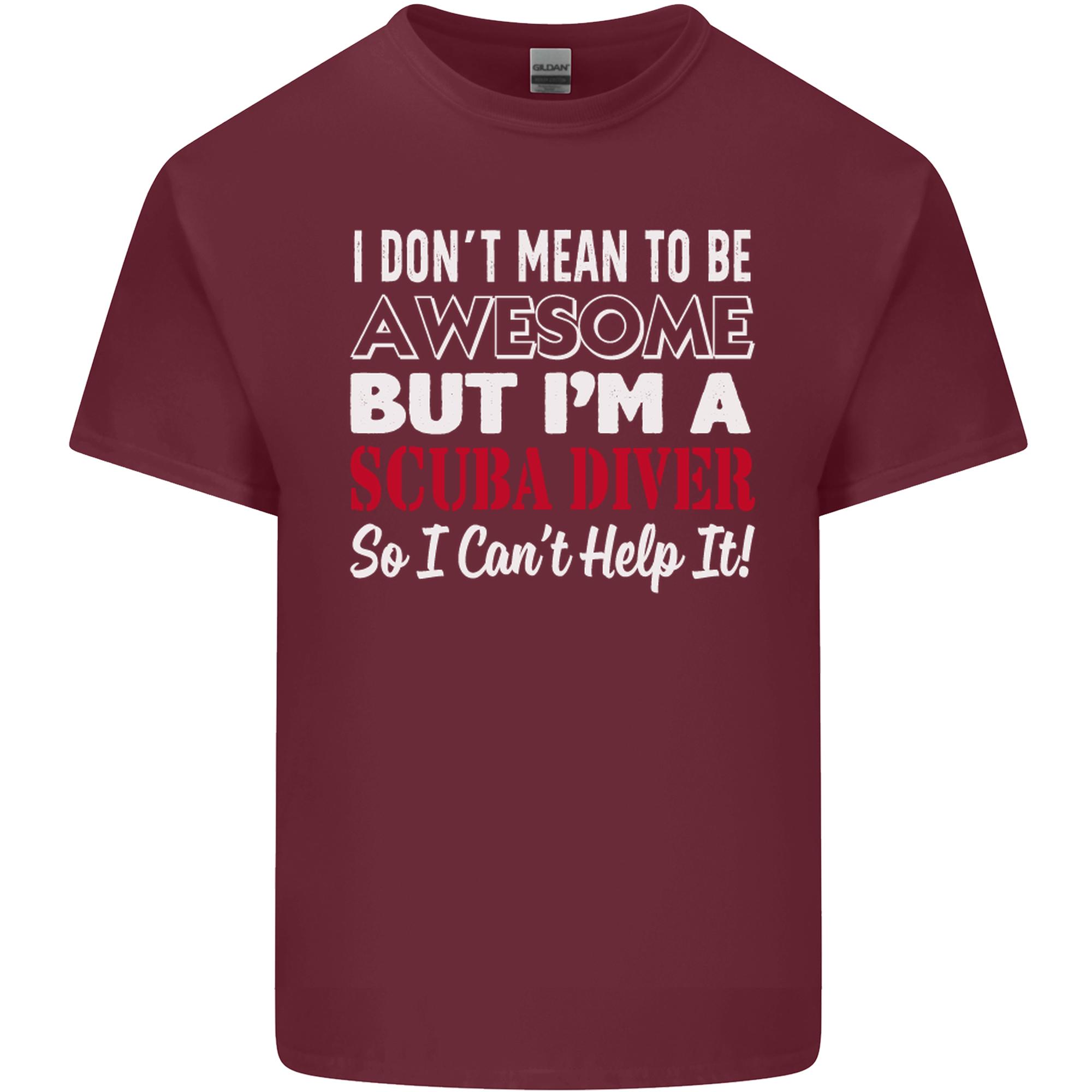 I Dont Mean to Be Im a Scuba Diver Diving Unisexs Light Cotton TShirt S
