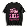Hello 2026 New Year Pink Bow Print Casual Holiday Top Pure Cotton T-shirt