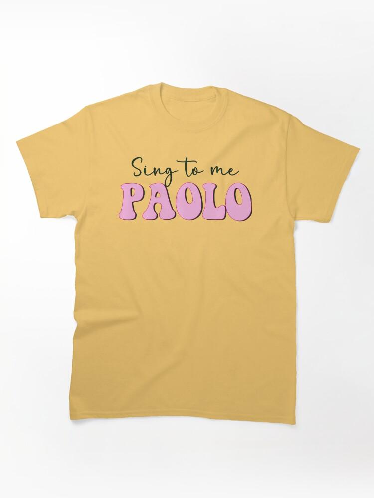 Sing Sing To Me Paolo Classic T-Shirt