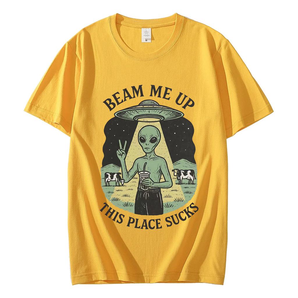 Beam Me Up This Place Sucks Funny Alien Graphic T Shirts Fashion Vintage Short Sleeve Tshirt Unisexs Women Casual Cotton Tshirts