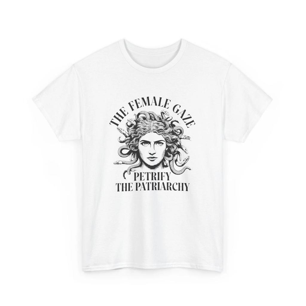 The Female Gaze Petrify The Patriarchy T-shirt Tops Tees Unisex - Comfortable & Hilarious Tee